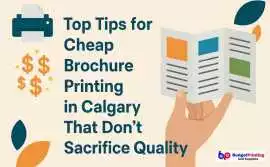 Top Tips for Cheap Brochure Printing in Calgary, Calgary