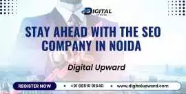 Stay Ahead with the SEO Company in Noida, Delhi