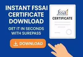 Instant FSSAI Certificate Download – by Surepass, New Delhi