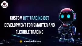 Custom HFT Trading Bot Development for Smarter and, Chandigarh