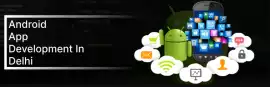 Android App Development Agency In Delhi, Lucknow