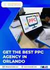 Get The Best PPC Agency in, Orlando