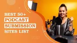 Top Podcast Submission Sites to Share and Grow, Mohali