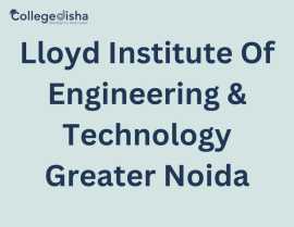 Lloyd Institute Of Engineering & Technology Gr, Noida