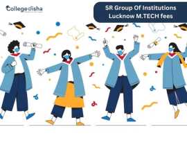 SR Group Of Institutions Lucknow M.TECH fees, Noida