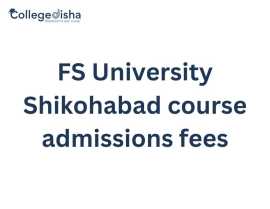FS University Shikohabad course admissions fees, Noida