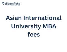 Asian International University MBA fees, Noida
