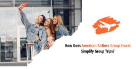 How Does American Airlines Group Travel Simplify G, Hancock