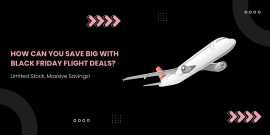 How Can You Save Big with Black Friday Flight Deal, Hancock