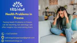 Health Problems in Fresno: Find Astrological Guida, Fresno