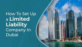 How to Start an LLC in Dubai: A Step-by-Step Guide, Dubai