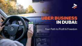 How to Start an Uber Business in Dubai, Dubai