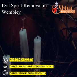 Evil Spirit Removal in Wembley: Restore Harmony an, London