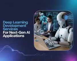 Deep Learning Development Services for Next-Gen AI, ps 8,000