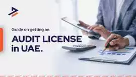 How to Get an Audit License in UAE, Dubai