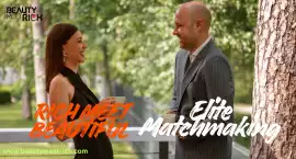 Why the Rich Meet Beautiful Elite Matchmaking Expe