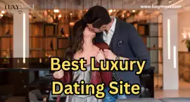 How to Choose the Best Luxury Dating Site