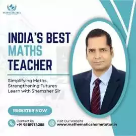 India’s Best Maths Teacher – Learn Online , New Delhi