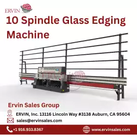 10 Spindle Glass Edging Machines: Ervin Sales, Auburn