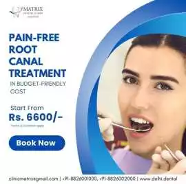 Painless Root Canal Treatment in Delhi , New Delhi