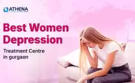 Depression treatment centre for women in Gurgaon, Haryana