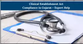 Clinical Establishment Act Compliance in Gujarat, Noida