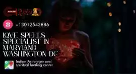 Love Spells Specialist in Maryland Washington DC , Takoma Park
