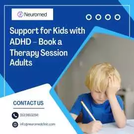 Support for Kids with ADHD Book a Therapy Session, Dublin