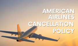 American Airlines Cancellation Policy