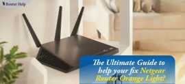 Guide to Help You Fix Netgear Router Orange Light, New York