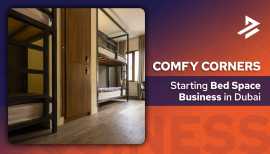 How to start a Bed Space Business in Dubai, Dubai