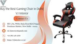 Buy the Best Gaming Chair in Delhi| VJ Interior, New Delhi