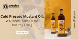 Cold Pressed Mustard Oil: A Kitchen Essential for , Wardha