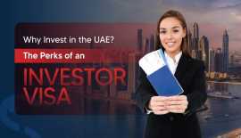 The Benefits of an Investor Visa in the UAE, Dubai