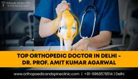 Looking For Top Orthopedic Doctor In Delhi?, New Delhi