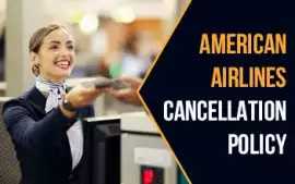 What to Know About American Cancellation Policy, Hancock