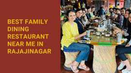Best Family Dining Restaurant Near Me in Rajajinag, Bengaluru