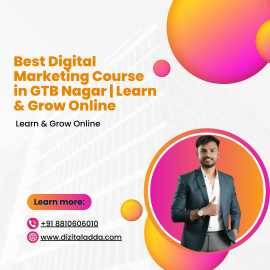 Best Digital Marketing Course in GTB Nagar , New Delhi