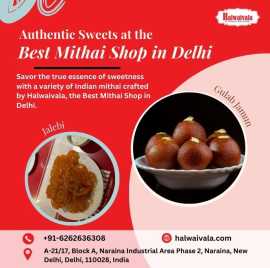 Authentic Sweets at the Best Mithai Shop in Delhi, New Delhi