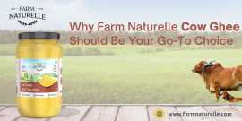Why Farm Naturelle Cow Ghee Should Be Your Go-To C, Gurgaon