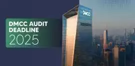 DMCC Audit Deadline 2025 : Everything you need to , Dubai