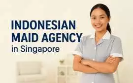 Trusted Indonesian Maid Agency for Domestic Help, Bukit Timah