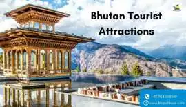 Bhutan Tourist Attractions | Discover Bhutan’s Bea, Jalpaiguri