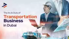 How to Start a Transport Business in Dubai, Dubai