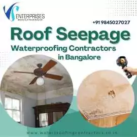 Roof Seepage Waterproofing Contractors, Bengaluru