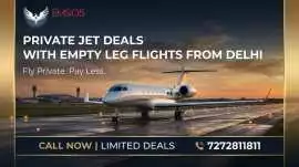 Private Jet Deals with Empty Leg Flights from Delh, Delhi