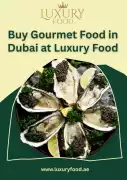 Buy Gourmet Food in Dubai at Luxury Food, $ 0
