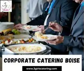Professional Corporate Catering in Boise from3Girl, Idaho City