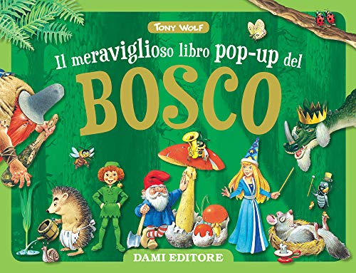 Il meraviglioso libro pop-up del bosco. Ediz. a colori