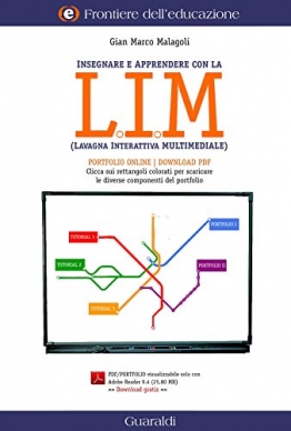 Insegnare e apprendere con la LIM (Lavagna Interattiva Multimediale) (Frontiere dell'educazione Vol. 3) - 1